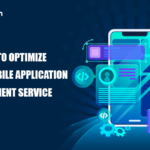 10 Ways to Optimize Your Mobile Application Development Service